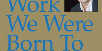 Nick-Williams-work-born-to-do The Work We Were Born to Do Book Cover